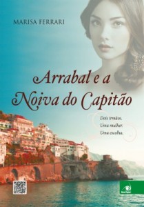 Baixar Arrabal e a Noiva do Capitão: Dois irmãos. Uma mulher. Uma escolha. pdf, epub, eBook