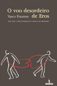 Baixar O Voo Desordeiro de Eros pdf, epub, eBook