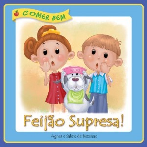 Baixar Feij&atilde;o Supresa! (Comer Bem Livro 5) pdf, epub, eBook