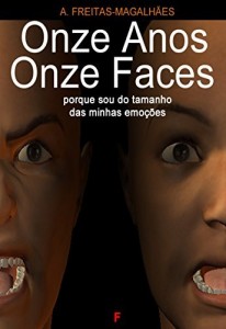 Baixar Onze Anos Onze Faces – Porque Sou do Tamanho das Minhas Emoções pdf, epub, eBook