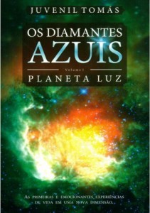 Baixar OS DIAMANTES AZUIS – Volume I – PLANETA LUZ pdf, epub, eBook