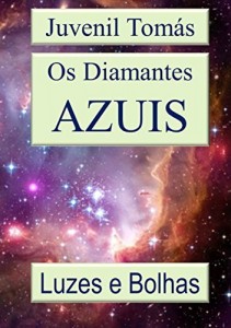 Baixar OS DIAMANTES AZUIS: LUZES E BOLHAS pdf, epub, eBook