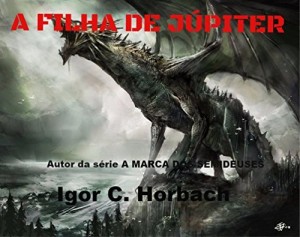 Baixar A FILHA DE JÚPITER: A Marca dos Semideuses pdf, epub, eBook