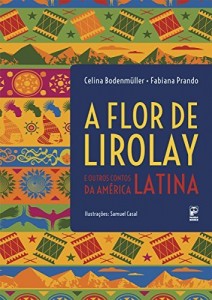 Baixar A flor de lirolay: E outros contos da america latina pdf, epub, eBook