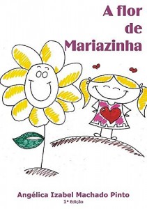 Baixar A flor de Mariazinha: A flor de Mariazinha pdf, epub, eBook