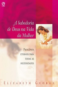 Baixar A Sabedoria de Deus na Vida da Mulher pdf, epub, eBook