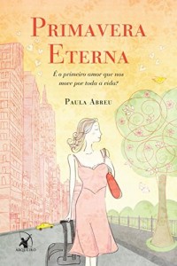 Baixar Primavera eterna: É o primeiro amor que nos move por toda a vida? pdf, epub, eBook