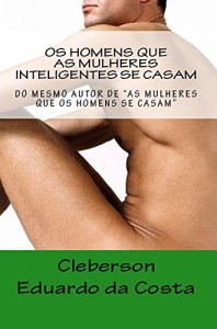 Baixar OS HOMENS QUE AS MULHERES INTELIGENTES SE CASAM pdf, epub, eBook