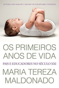Baixar Os Primeiros anos de vida: Pais e educadores no século XXI pdf, epub, eBook