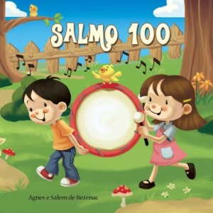 Baixar Salmo 100 (A B&iacute;blia para Crian&ccedil;as) pdf, epub, eBook