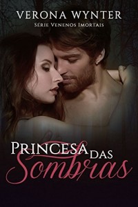Baixar Princesa das Sombras (Venenos Imortais Livro 2) pdf, epub, eBook