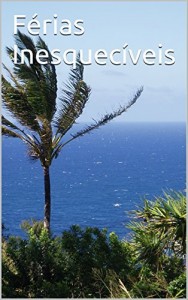 Baixar F&eacute;rias Inesquec&iacute;veis pdf, epub, eBook
