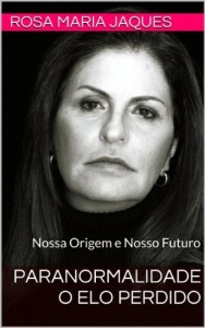 Baixar Paranormalidade O Elo Perdido: Nossa Origem e Nosso Futuro pdf, epub, eBook