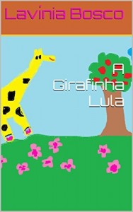 Baixar A Girafinha Lula pdf, epub, eBook