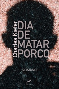 Baixar Dia de matar porco pdf, epub, eBook