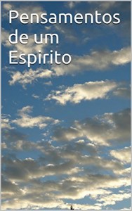 Baixar Pensamentos de um Espírito pdf, epub, eBook