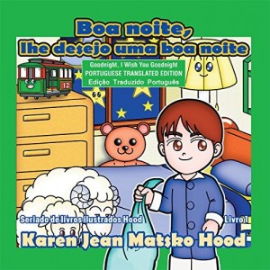 Baixar Goodnight, I Wish You Goodnight, Translated Portuguese (Hood Picture Book Series Livro 1) pdf, epub, eBook