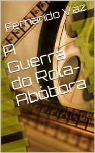 Baixar A Guerra do Rola-Abóbora pdf, epub, eBook