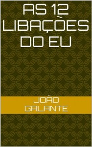 Baixar As 12 libações do eu (Poesia de Joao Galante) pdf, epub, eBook