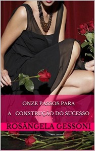 Baixar ONZE PASSOS PARA A CONSTRUÇÃO DO SUCESSO pdf, epub, eBook