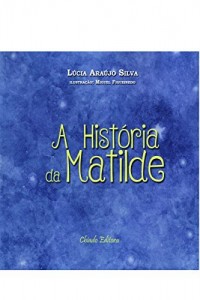Baixar A Hist&oacute;ria da Matilde pdf, epub, eBook