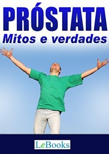 Baixar Próstata: Mitos e verdades (Coleção Saúde) pdf, epub, eBook