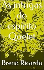 Baixar As intrigas do esp&iacute;rito Qoelet pdf, epub, eBook
