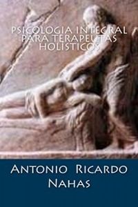 Baixar Psicologia Integral para Terapeutas Holísticos pdf, epub, eBook
