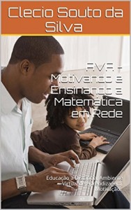Baixar AVA – Motivando e Ensinando a Matemática em Rede pdf, epub, eBook