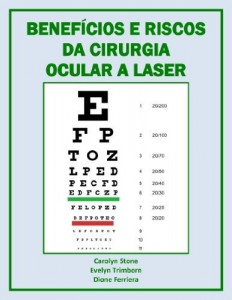 Baixar BENEF&Iacute;CIOS E RISCOS DA CIRURGIA OCULAR A LASER pdf, epub, eBook