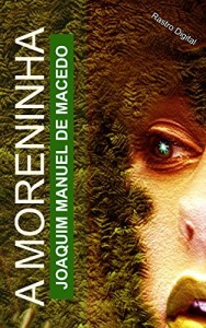 Baixar A Moreninha – Joaquim Manuel de Macedo (com notas)(biografia)(ilustrado) pdf, epub, eBook