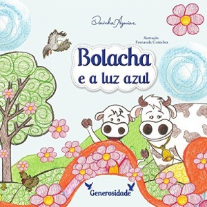 Baixar BOLACHA E A LUZ AZUL (AS 7 VIRTUDES – HISTÓRIAS DO RANCHINHO DO GAVIÃO Livro 4) pdf, epub, eBook