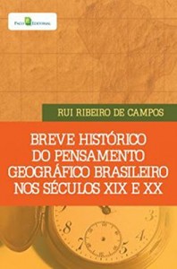 Baixar Breve Histórico do Pensamento Geográfico Brasileiro nos Séculos XIX e XX: 1 pdf, epub, eBook
