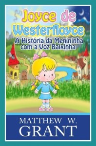 Baixar Joyce De Westerfloyce – A Menininha Com A Voz Baixinha pdf, epub, eBook