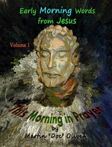 Baixar This Morning in Prayer: Volume 1   (PORTUGUESE VERSION): Early Morning Words from Jesus Christ (Doc Oliver’s Sacred Prayers Series) pdf, epub, eBook