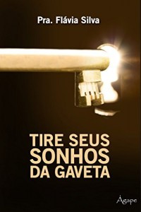 Baixar Tire seus sonhos da gaveta pdf, epub, eBook