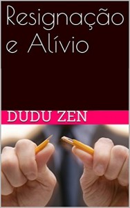 Baixar Resignação e Alívio pdf, epub, eBook