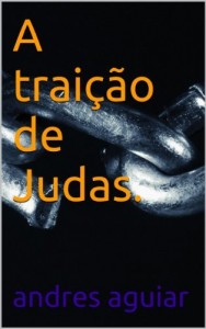 Baixar A traição de Judas. pdf, epub, eBook