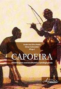 Baixar Capoeira: Abordagens Socioculturais e Pedag&oacute;gicas pdf, epub, eBook