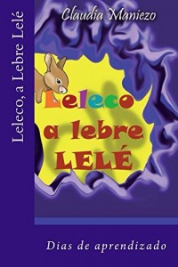 Baixar Leleco, a Lebre Lel&eacute;: Dias de Aprendizado pdf, epub, eBook
