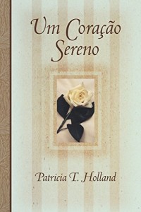 Baixar Um Coração Sereno pdf, epub, eBook