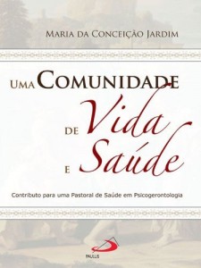 Baixar Uma Comunidade de Vida e Sa&uacute;de pdf, epub, eBook