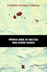 Baixar Minha mãe se matou sem dizer adeus pdf, epub, eBook