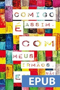 Baixar Comigo é assim. Com meus irmãos, eu não sei. pdf, epub, eBook