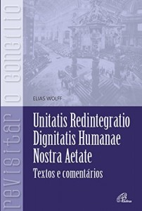 Baixar Unitatis Redintegratio, Dignitatis humanae, Nostra aetate pdf, epub, eBook