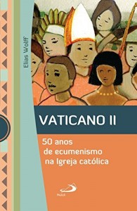 Baixar Vaticano II: 50 anos de ecumenismo na Igreja Católica (Marco Conciliar) pdf, epub, eBook