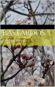 Baixar Bastardos: Lali Nascimento pdf, epub, eBook