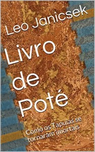 Baixar Livro de Poté: Como os Tapuias se tornaram imortais pdf, epub, eBook