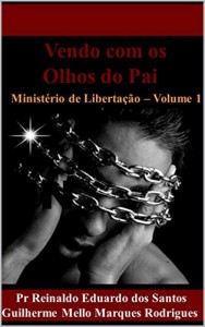 Baixar Vendo com os Olhos do Pai: Ministério de libertação pdf, epub, eBook