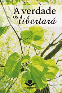 Baixar A verdade os libertar&aacute; pdf, epub, eBook